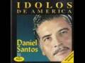 DANIEL SANTOS - EN MI SOLEDAD