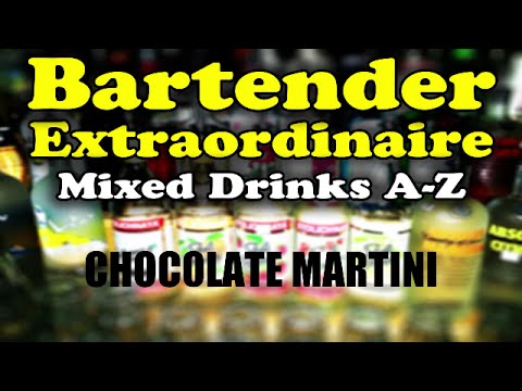 Bartender Extraordinaire - Chocolate Martini