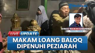 Jelang Lebaran Topat di Mataram, Objek Wisata Religi Makam Loang Baloq Ramai Dikunjungi Peziarah