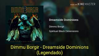 Dimmu Borgir - Dreamside Dominions (Legendado)