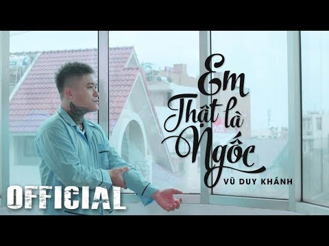 Em Thật Là Ngốc - Vũ Duy Khánh [Official MV HD]