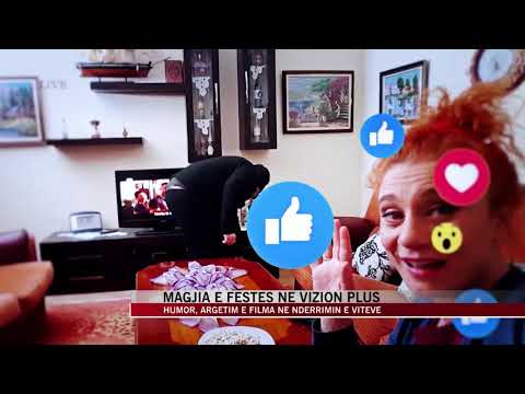 Magjia e festës në Vizion Plus - News, Lajme - Vizion Plus