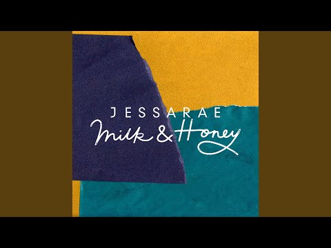 Milk And Honey - Jessarae