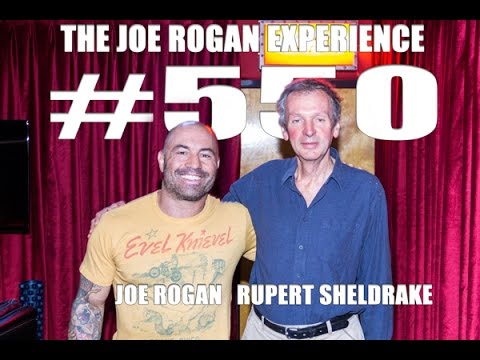 Joe Rogan Experience #550 - Rupert Sheldrake
