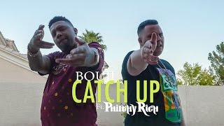 BOUJI - "CATCH UP" ft. PHILTHY RICH