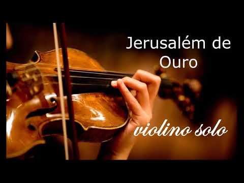 Jerusalém de Ouro (Yerushalayim Shel Zahav) - Orquestra Gênesis "violino solo"