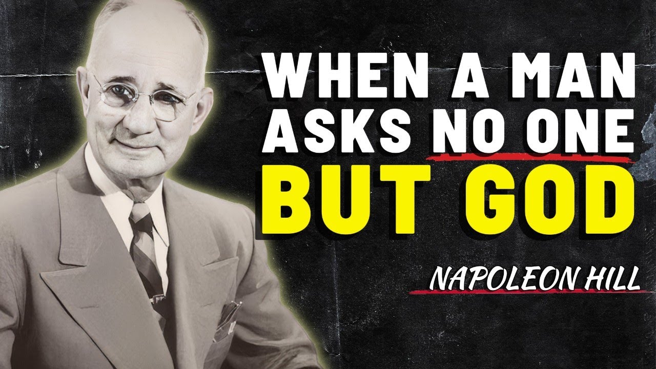 When You Ask No One But God | Napoleon Hill