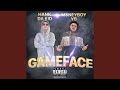 Gameface (feat. M$neyboy YB)