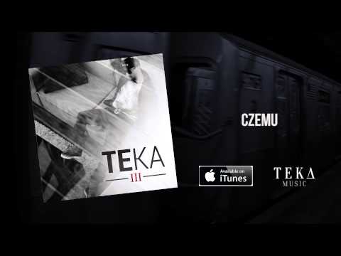 10. Teka - Czemu