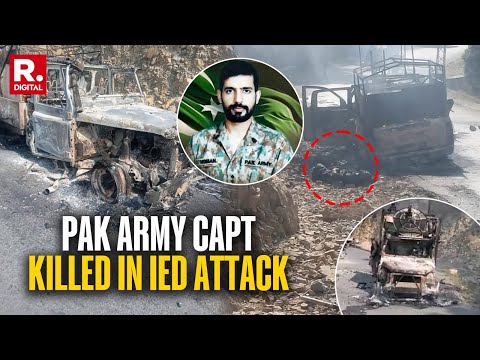 Breaking: Pak Army Captain, 5 Soldiers Killed In IED Attack In Khyber Pakhtunkhwa