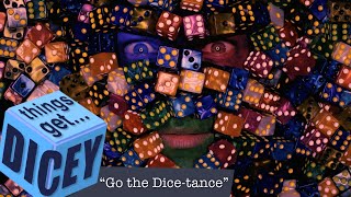 Go The Dice-tance -- An Ode To Pushing Your Luck | Things Get Dicey! ("Go The Distance" Parody)