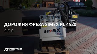 Road planer Simex PL 4520 2021 y. № 3854 