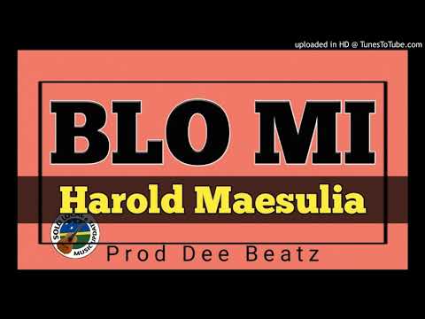 Harold Maesulia - BLO MI (PROD Dee Beatz ...2020