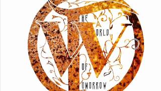 The World of Tomorrow - Made It All Alone