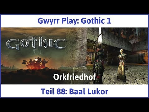 Gothic 1 Teil 88: Baal Lukor - Let's Play