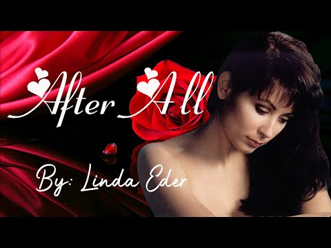 After All (Lyrics) By: Linda Eder