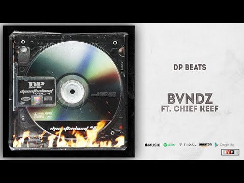 DP Beats, Chief Keef - BVNDZ