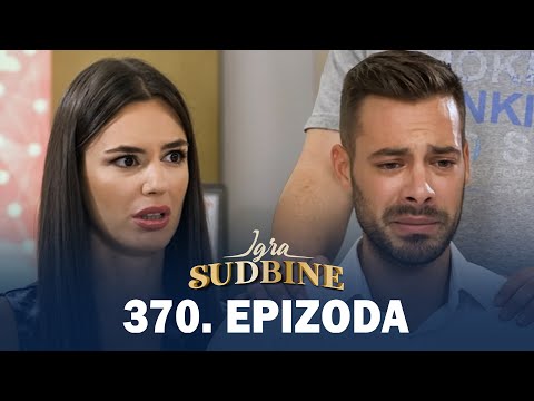Igra sudbine | Sezona 02 | Epizoda 370 (domaća serija)
