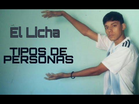 Tipos de personas|Licha