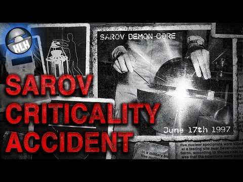Russia's Demon Core - Sarov Criticality Accident