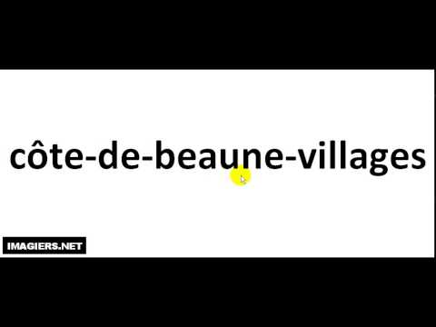How To Pronounce French Wine #  côte de beaune villages
