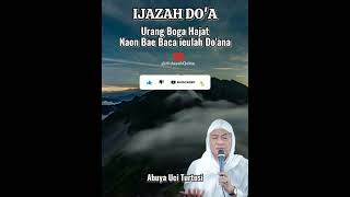 Download lagu ABUYA UCI TURTUSI || IJAZAH DO'A, URANG BOGA HAJAT NAON BAE IEULAH DO'ANA mp3