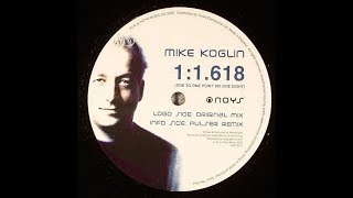 Mike Koglin ‎– 1:1.618 (Original Mix) (2005)