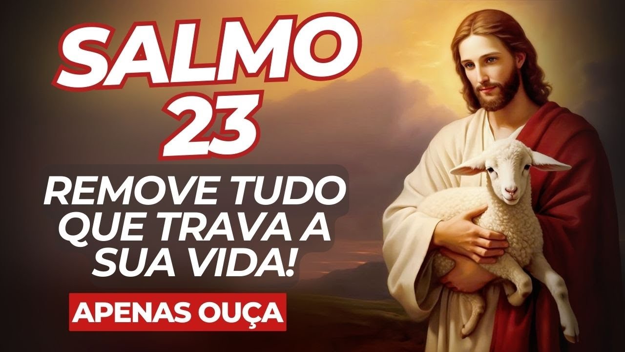 OUÇA ESSA ORAÇÃO E VOCÊ IRÁ PROSPERAR MUITO #salmo23