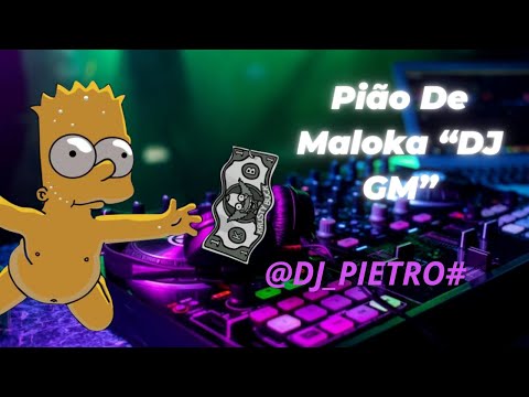 Pião De Maloka - Remix “DJ GM” - MCs Nathan ZK, Piedro, Magal, Vinny, Lemos, Luck e DR