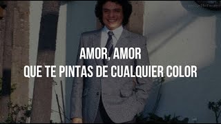 AMOR, AMOR - José José (LETRA)