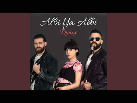 Albi Ya Albi Remix