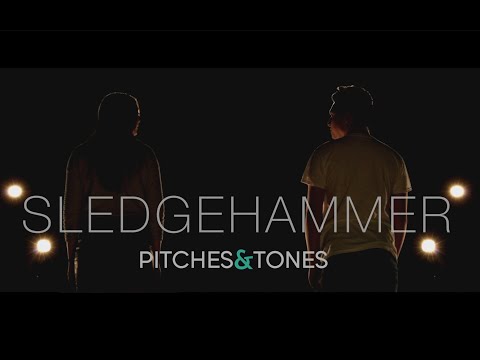 Sledgehammer - Pitches & Tones (Official Music Video)