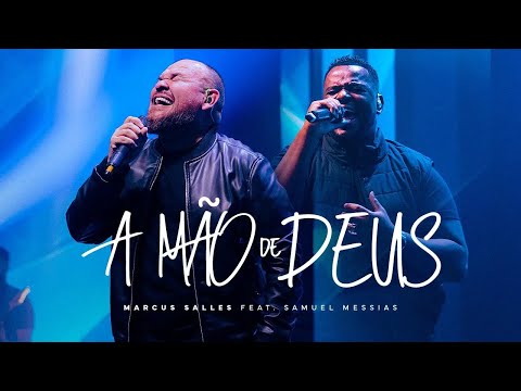 A Mão de Deus (Clipe Oficial) - Marcus Salles feat. Samuel Messias