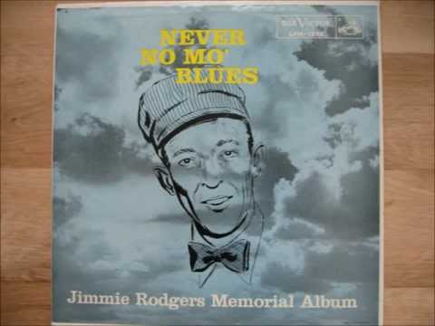 Jimmie rodgers -  never no mo blues