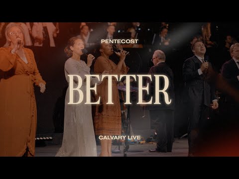Better | Calvary Tabernacle LIVE