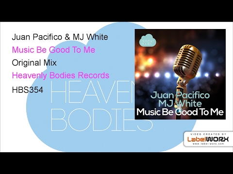 Juan Pacifico & MJ White - Music Be Good To Me (Original Mix)