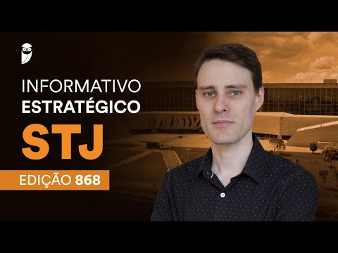 Informativo Estratégico STJ - Edição 868