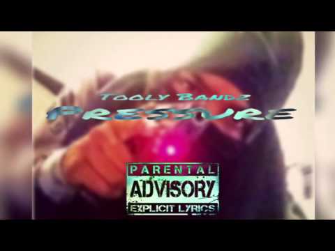 Tooly Bandz ft Broskeye "Pressure" Prod By Broskeye