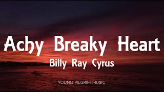 Billy Ray Cyrus - Achy Breaky Heart (Lyrics)