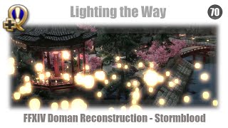 FFXIV Doman Enclave - Lighting the Way (Doman Reconstruction) - Stormblood