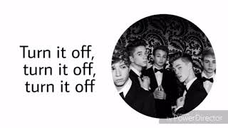 Why Don’t We - Turn It Off (Lyrics)