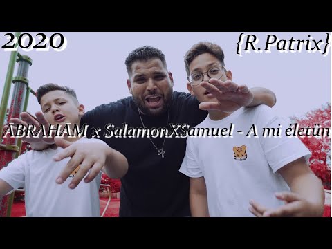 Ábrahám x SalamonXSamuel - A mi életünk {R.Patrix} 2020