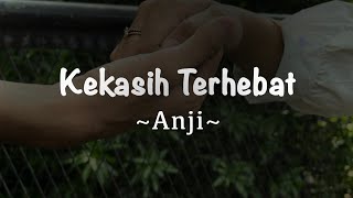 Download lagu Kekasih Terhebat  - Anji mp3 Download lagu Kekasih Terhebat  - Anji mp3