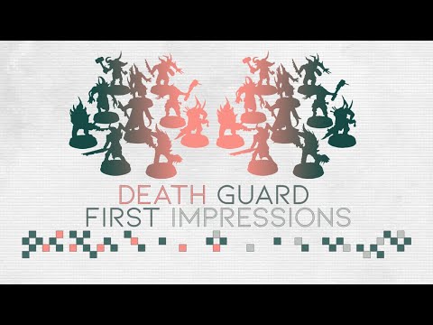 Death Guard First Impressions
