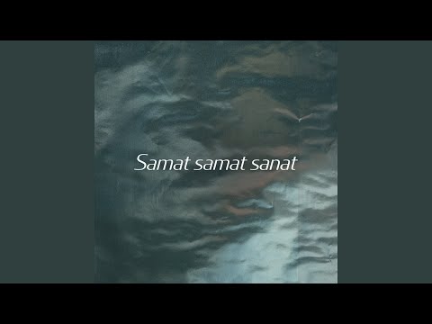 Samat samat sanat