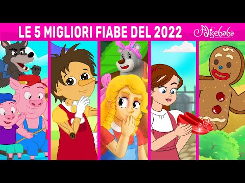 LE 5 MIGLIORI FIABE DEL 2022 | Storie Per Bambini Cartoni Animati I Fiabe e Favole Per Bambini