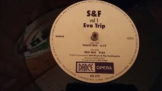 S&F - Eva Trip (Trip Mix)