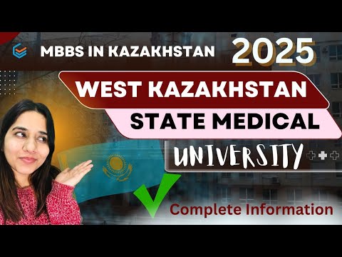 West Kazakhstan State Medical University Tuition Fees, Hostel, Budget | mbbs in kazakhstan 2025