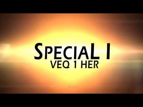 SpeciaL I - Veq 1 Her [ Lyrics Video ]
