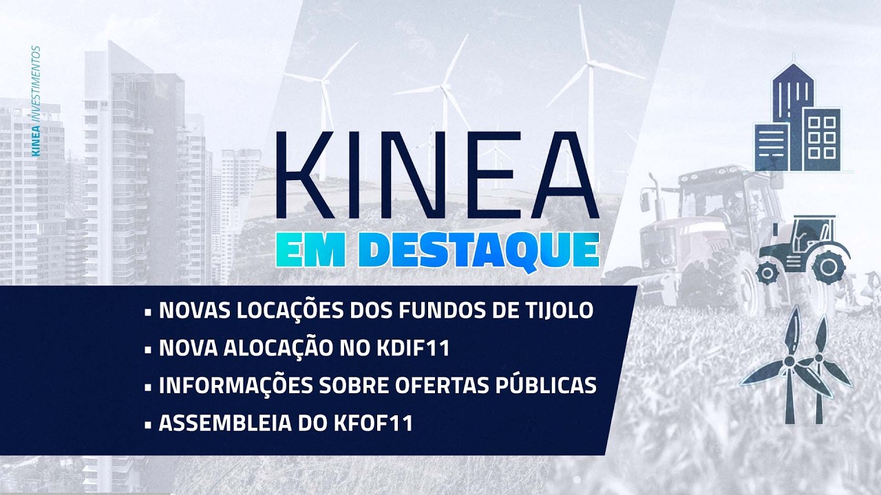 Novas Locações, Ofertas Públicas e Assembleia do KFOF11 | Kinea em Destaque - ref. Setembro 2024